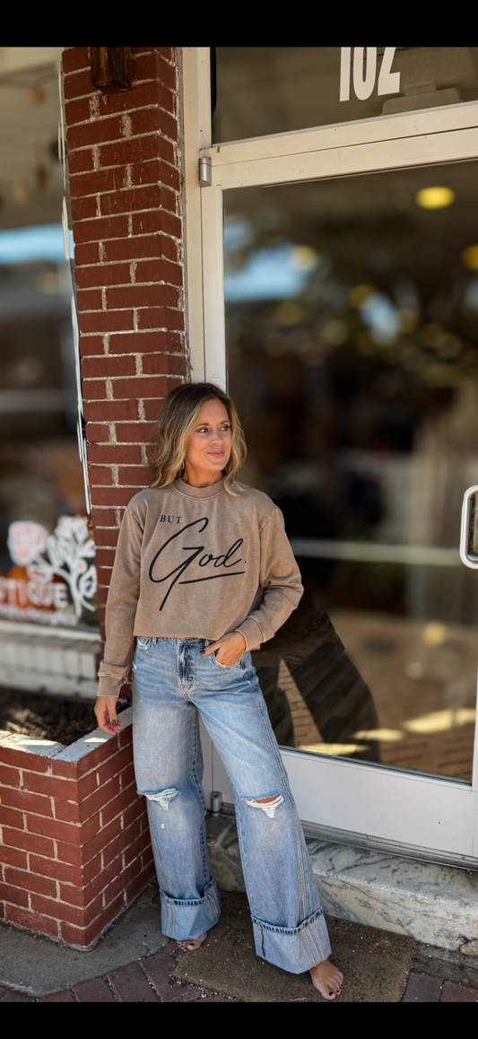 Taupe But God Sweatshirt