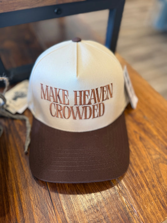 Make Heaven Crowded Hat